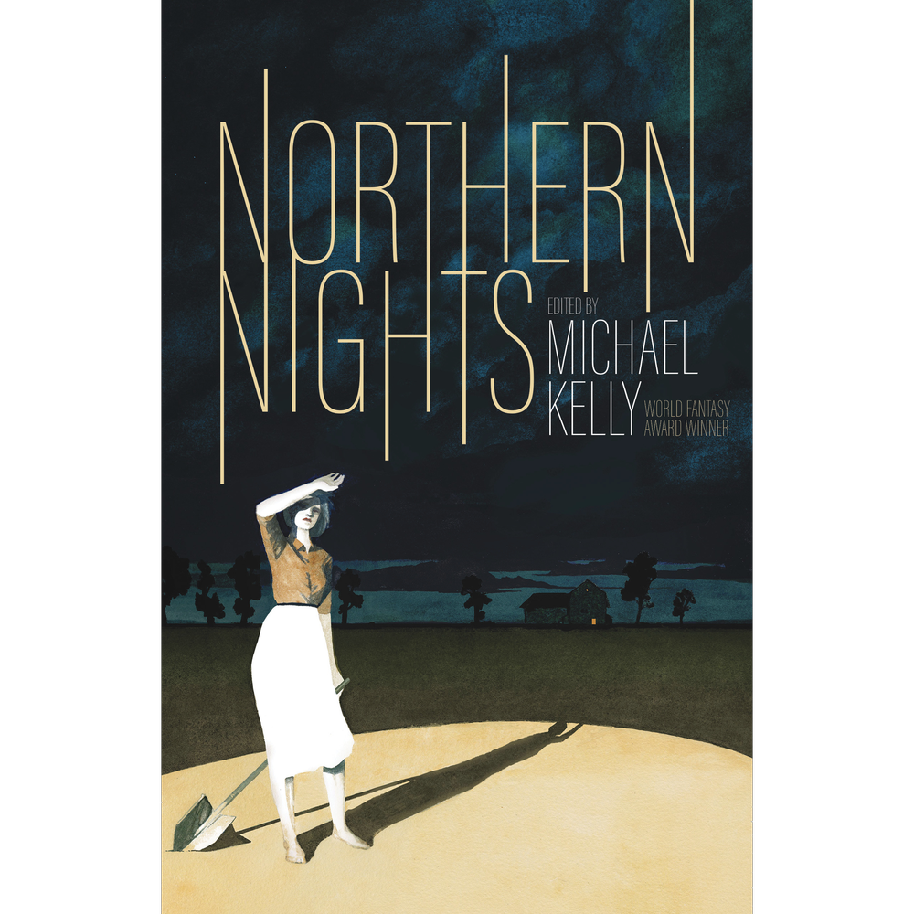 Cover of the horror anthology Northern Lights, edited by Michael Kelly. It depicts a woman in plain clothes standing on a flat expanse of land, holding a shovel in one hand, and shielding her face against a bright spotlight with her other hand. The background is dark, with silhouettes of a house and a few clumpy trees.